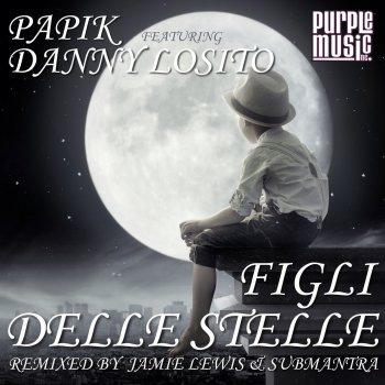 Papik feat. Danny Losito Figli delle stelle (Submantra Cocktail Chant Remix)