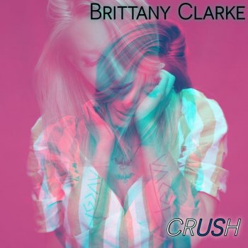 Brittany Clarke Crush (feat. Jonny Houlihan)