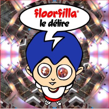 Floorfilla Le delire (DJ Cerla Floorfiller Mix)