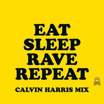 Fatboy Slim &Riva Starr feat. Beardyman Eat, Sleep, Rave, Repeat (Calvin Harris mix)