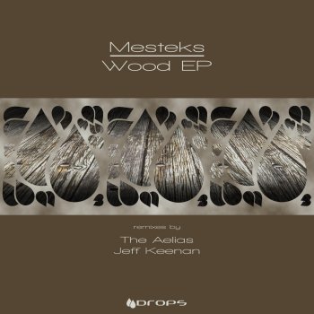 Mesteks Wood (Jeff Keenan Remix)