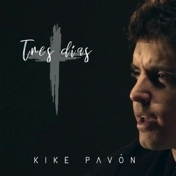 Kike Pavón Tres Días (Versión Acústica)