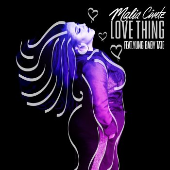 Malia Civetz feat. Yung Baby Tate Love Thing (feat. Yung Baby Tate )