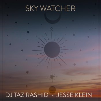 DJ Taz Rashid Sky Watcher