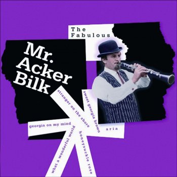 Acker Bilk Gee Baby, Ain't I Good to You