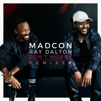Madcon feat. Ray Dalton Don't Worry (feat. Ray Dalton) - KAR4MBA Remix