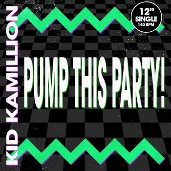 Kid Kamillion Pump This Party