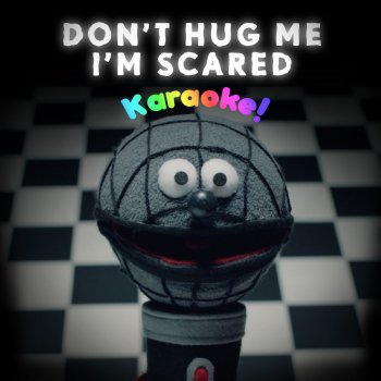 Don't Hug Me I'm Scared The Time Song (Karaoke Version)