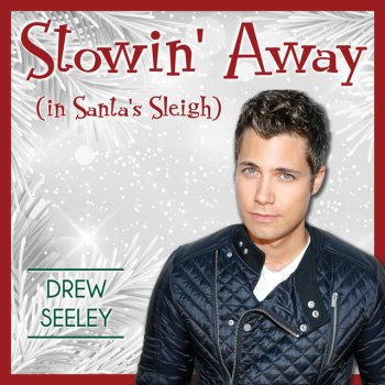 Drew Seeley Stowin' Away (In Santa's Sleigh)