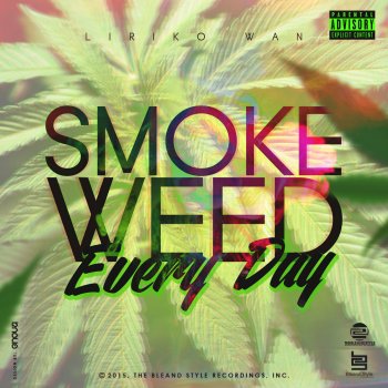 Liriko Wan Smoke Weed Everyday
