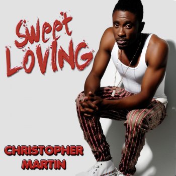 Christopher Martin Sweet Loving