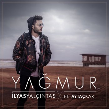 İlyas Yalçıntaş feat. Aytac Kart Yağmur