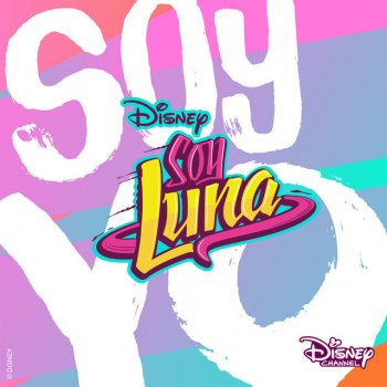 Elenco de Soy Luna Soy Yo - From "Soy Luna – Modo Amar"