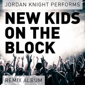 Jordan Knight I'll Be Your Everything - European Remix