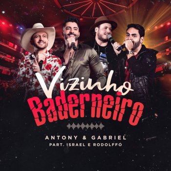 Antony & Gabriel feat. Israel & Rodolffo Vizinho Baderneiro - Ao Vivo