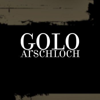 Golo Arschloch