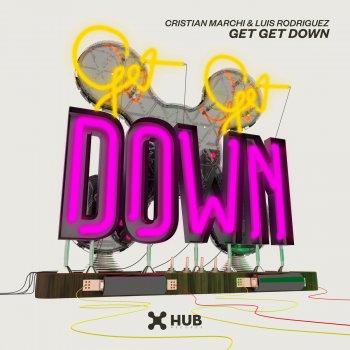Cristian Marchi feat. Luis Rodriguez Get Get Down (Club Mix)