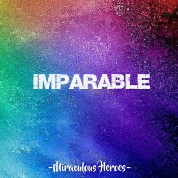 Hitomi Flor Miraculous Heroes - Imparable/Unstoppable - Cover en Español