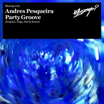 Andres Pesqueira Party Groove - Original Mix