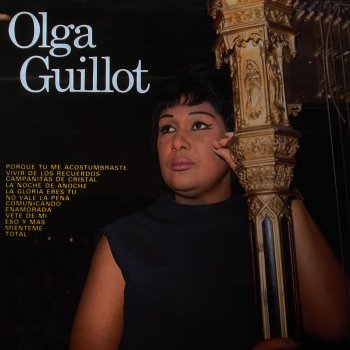 Olga Guillot La Gloria Eres Tú