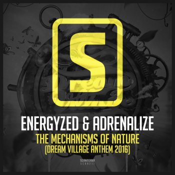 Energyzed feat. Adrenalize The Mechanisms of Nature (Dream Village Anthem 2016)