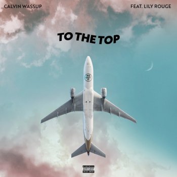 Calvin Wassup feat. Lily Rouge To the Top