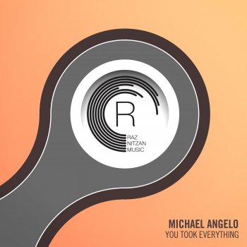 Michael Angelo You Took Everything (Extended Mix)