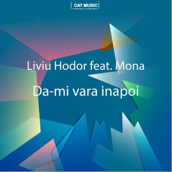 Liviu Hodor feat. MONA Da-mi Vara inapoi (Radio Edit)