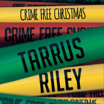 Tarrus Riley Crime Free Christmas