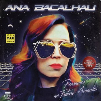 Ana Bacalhau 1986 - Pensamos no Futuro Amanhã