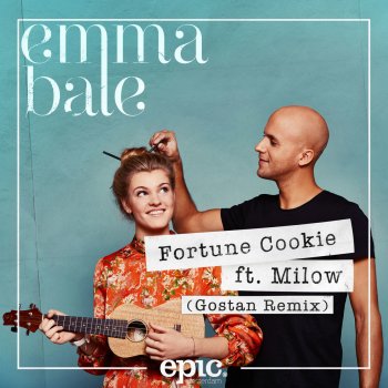 Emma Bale, Milow & Gostan Fortune Cookie - Gostan Remix