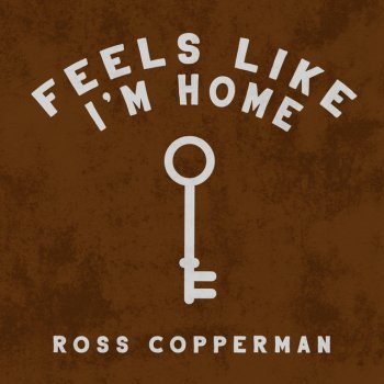 Ross Copperman Feels Like I'm Home