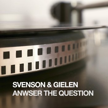 Svenson & Gielen We Know What You Did - Original Mix