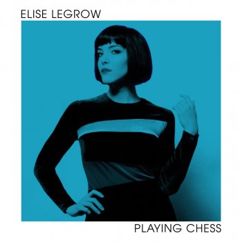 Elise LeGrow You Never Can Tell