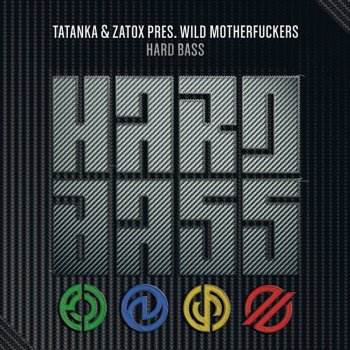 Tatanka feat. Zatox & Wild Motherfuckers Hard Bass