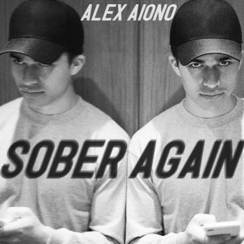 Alex Aiono Sober Again