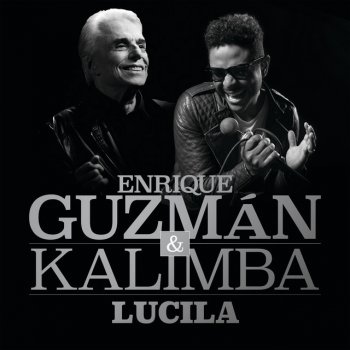 Enrique Guzman feat. Kalimba Lucila