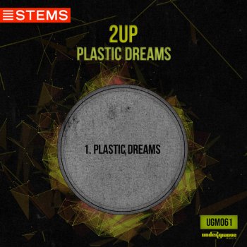 2UP Plastic Dreams