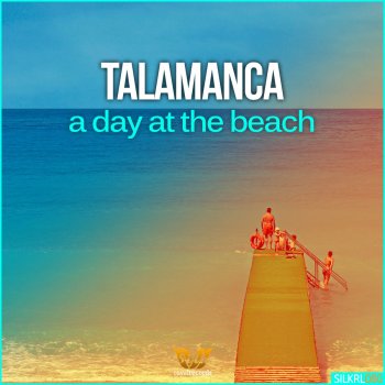 Talamanca A Day At The Beach - Original Mix