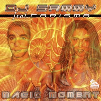 DJ Sammy feat. Carisma Magic Moment - Bombastic Magic Mix