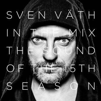 Sven Väth Sven Väth in the Mix - The Sound of the Fiveteenth Season, Pt. 1 (Continuous DJ Mix)
