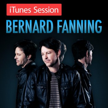 Bernard Fanning Yesterday's Gone (iTunes Session)