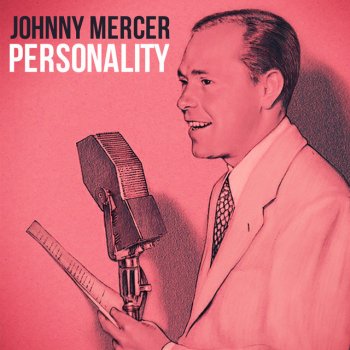 Johnny Mercer feat. The Pied Pipers Baby, It's Cold Outside