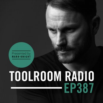 Mark Knight Toolroom Radio EP387 - Outro - TR387