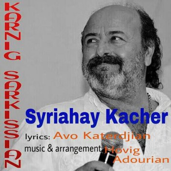 Karnig Sarkissian Syria Hay Kacher