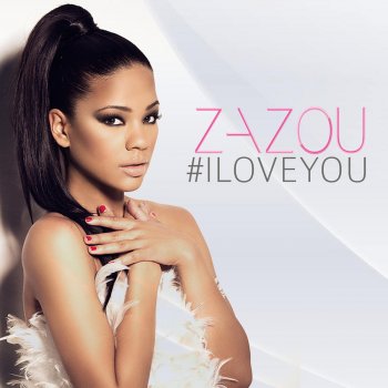Zazou #Iloveyou