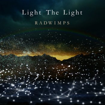RADWIMPS Light the Light