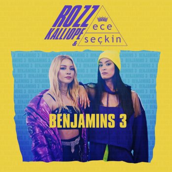 Rozz Kalliope feat. Ece Seçkin Benjamins 3