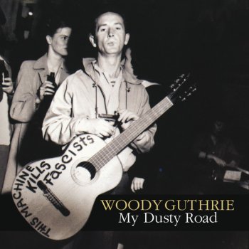 Woody Guthrie Little Darling Pal Of Mine
