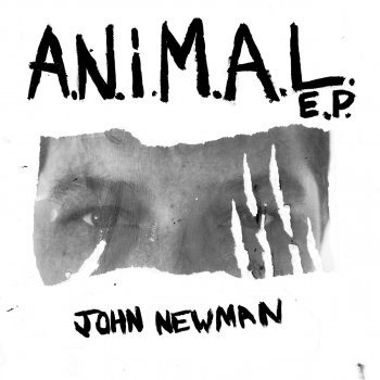 John Newman A.N.i.M.A.L
